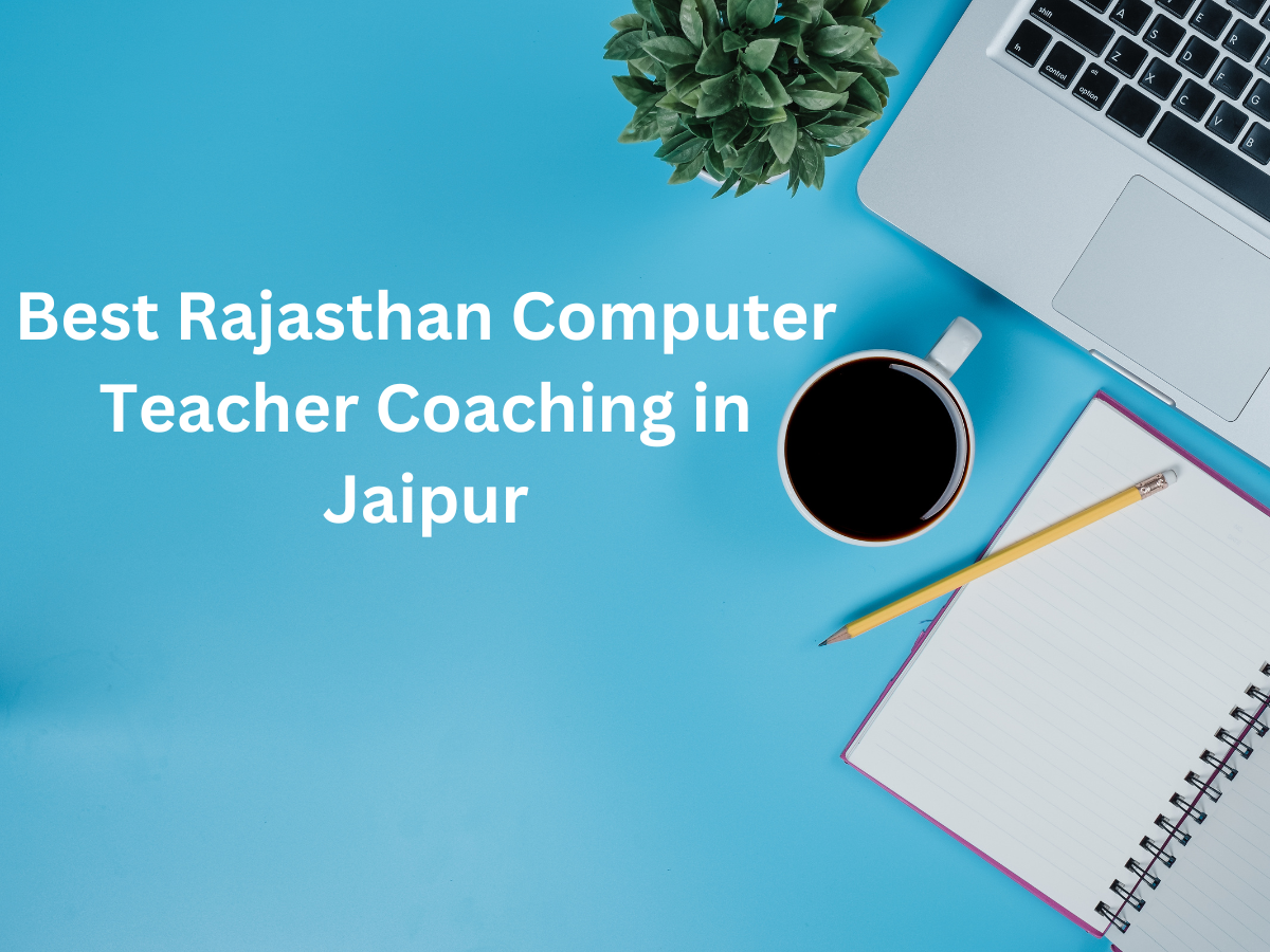 Best Rajasthan Computer Teacher Coaching in Jaipur