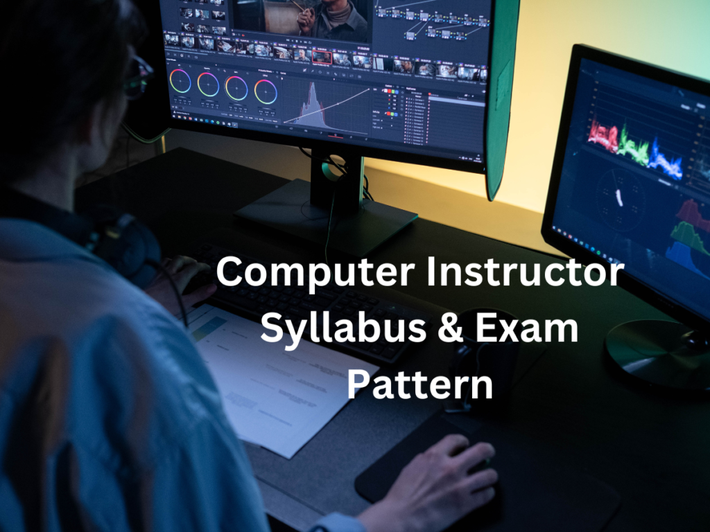 Computer Instructor Syllabus & Exam Pattern | Infique Classes